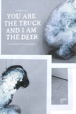 You Are the Truck and I Am the Deer (2023) You Are the Truck and I Am the Deer (2023)