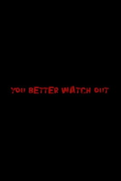 You Better Watch Out (2008)