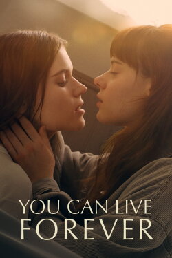 You Can Live Forever (2023) You Can Live Forever (2023)