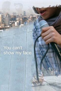 You Can't Show My Face (2021)