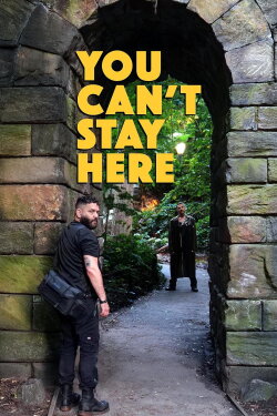 You Can't Stay Here (2023) You Can't Stay Here (2023)