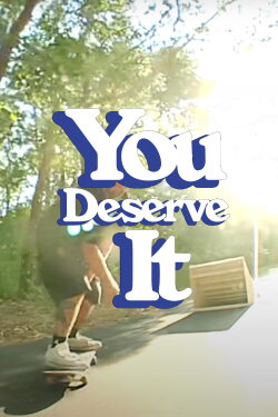 You Deserve It (2022)