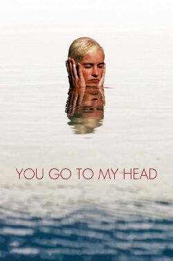 You Go To My Head (2017) You Go To My Head (2017)