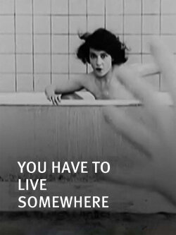 You Have to Live Somewhere (2014) You Have to Live Somewhere (2014)