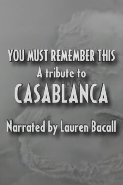 You Must Remember This: A Tribute to 'Casablanca' (1992)