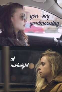 You Say Good Morning At Midnight (2016) You Say Good Morning At Midnight (2016)