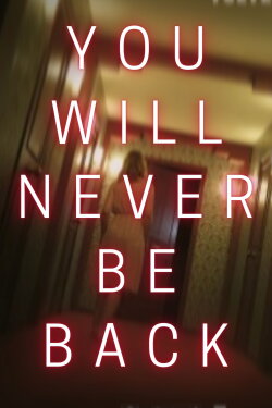 You Will Never Be Back (2021)