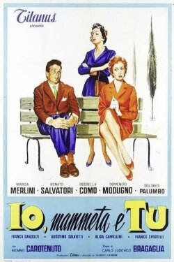 You, Your Mother, and Me (1958) You, Your Mother, and Me (1958)