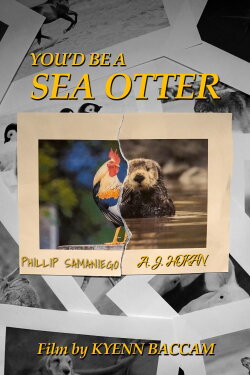 You’d Be a Sea Otter (2024) You’d Be a Sea Otter (2024)