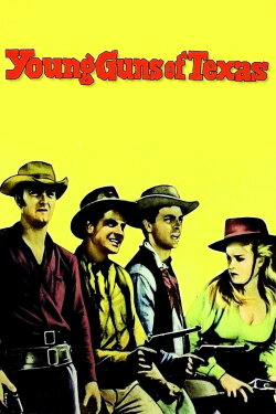 Young Guns of Texas (1962) Young Guns of Texas (1962)