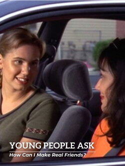 Young People Ask - How Can I Make Real Friends? (1999) Young People Ask - How Can I Make Real Friends? (1999)
