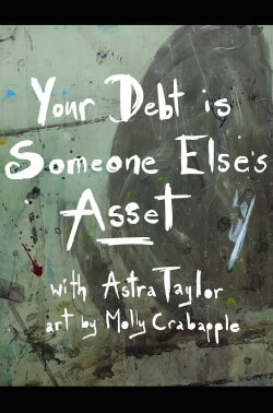 Your Debt Is Someone Else's Asset (2021) Your Debt Is Someone Else's Asset (2021)