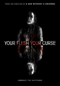 Your Flesh, Your Curse (2017) Your Flesh, Your Curse (2017)