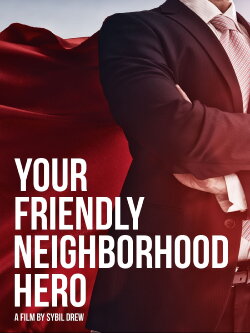 Your Friendly Neighborhood Hero (2008) Your Friendly Neighborhood Hero (2008)