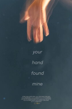 Your Hand Found Mine (2021) Your Hand Found Mine (2021)