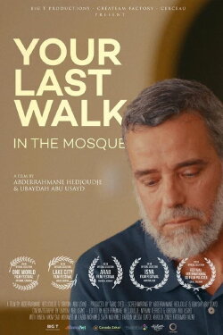 Your Last Walk In The Mosque (2019) Your Last Walk In The Mosque (2019)