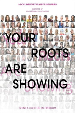 Your Roots Are Showing (2024)