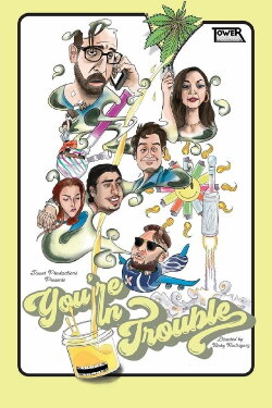You're in Trouble (2019) You're in Trouble (2019)