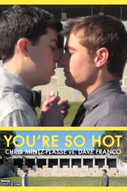 You're So Hot with Chris Mintz-Plasse and Dave Franco (2011) You're So Hot with Chris Mintz-Plasse and Dave Franco (2011)