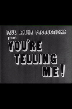 You’re Telling Me (1941) You’re Telling Me (1941)
