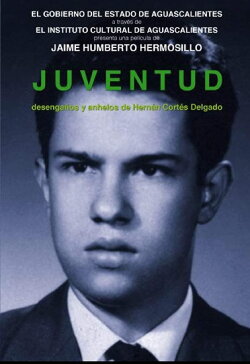 Youth, Disillusions and Yearnings of Hernán Cortés Delgado (2010) Youth, Disillusions and Yearnings of Hernán Cortés Delgado (2010)