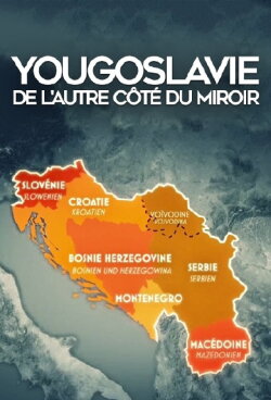 Yugoslavia, the Other Side of the Looking Glass (2016) Yugoslavia, the Other Side of the Looking Glass (2016)