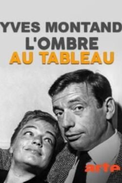 Yves Montand, l'ombre au tableau (2016) Yves Montand, l'ombre au tableau (2016)