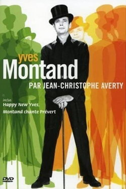 Yves Montand - Par Jean Christophe Averty (2006)