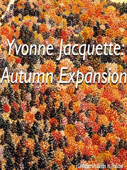 Yvonne Jacquette: Autumn Expansion (1985) Yvonne Jacquette: Autumn Expansion (1985)