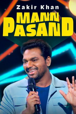 Zakir Khan: Mannpasand (2023) Zakir Khan: Mannpasand (2023)