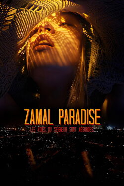 Zamal Paradise : les voies du seigneur sont absurdes (2021) Zamal Paradise : les voies du seigneur sont absurdes (2021)