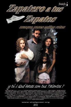 Zapatero a tus Zapatos aunque Pases Malos Ratos (2012) Zapatero a tus Zapatos aunque Pases Malos Ratos (2012)