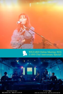 ZARD WEZARD Online Meeting 2024 ZARD 33rd Anniversary Special! (2024) ZARD WEZARD Online Meeting 2024 ZARD 33rd Anniversary Special! (2024)