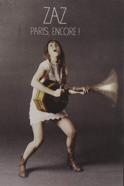 Zaz - Paris, Encore! (2015) Zaz - Paris, Encore! (2015)