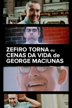 Zefiro Torna or Scenes from the Life of George Maciunas (Fluxus) (1992) Zefiro Torna or Scenes from the Life of George Maciunas (Fluxus) (1992)