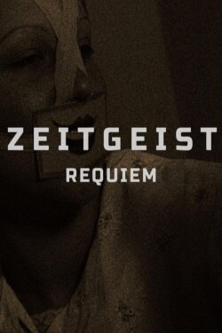 Zeitgeist: Requiem (2024) Zeitgeist: Requiem (2024)