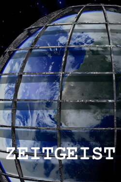 Zeitgeist: The Movie (2007) Zeitgeist: The Movie (2007)
