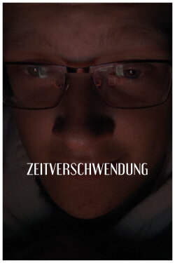 Zeitverschwendung (2022) Zeitverschwendung (2022)
