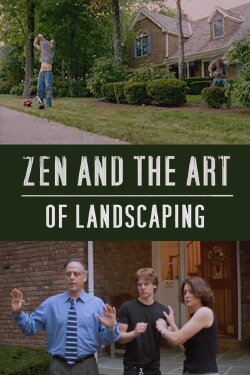 Zen and the Art of Landscaping (2001) Zen and the Art of Landscaping (2001)