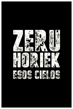 Zeru horiek (2006) Zeru horiek (2006)