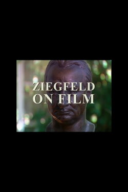 Ziegfeld on Film (2004) Ziegfeld on Film (2004)