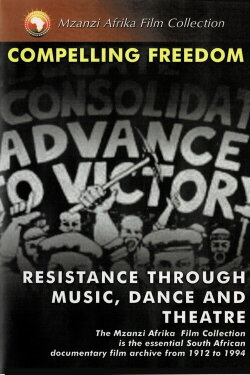 Zilima Ziya Etshini: Compelling Freedom (1987) Zilima Ziya Etshini: Compelling Freedom (1987)