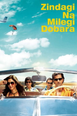Zindagi Na Milegi Dobara (2011) Zindagi Na Milegi Dobara (2011)