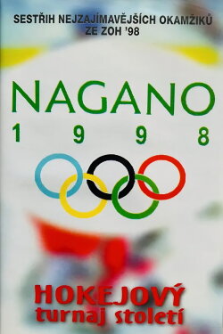 Nagano 1998 – hokejový turnaj století (1998)