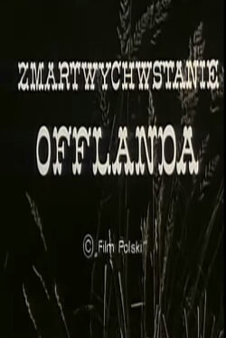 Zmartwychwstanie Offlanda (1968) Zmartwychwstanie Offlanda (1968)