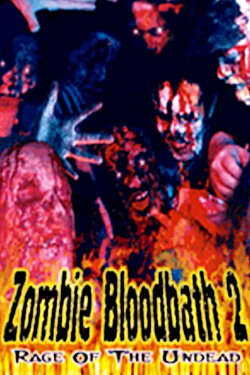 Zombie Bloodbath 2: Rage of the Undead (1995) Zombie Bloodbath 2: Rage of the Undead (1995)