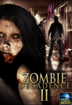 Zombie Decadence II (2017)