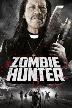 Zombie Hunter (2013) Zombie Hunter (2013)