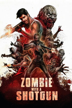 Zombie with a Shotgun (2019) Zombie with a Shotgun (2019)