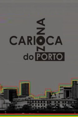 Zona Carioca do Porto (2006)